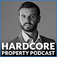 The Hardcore Property Podcast